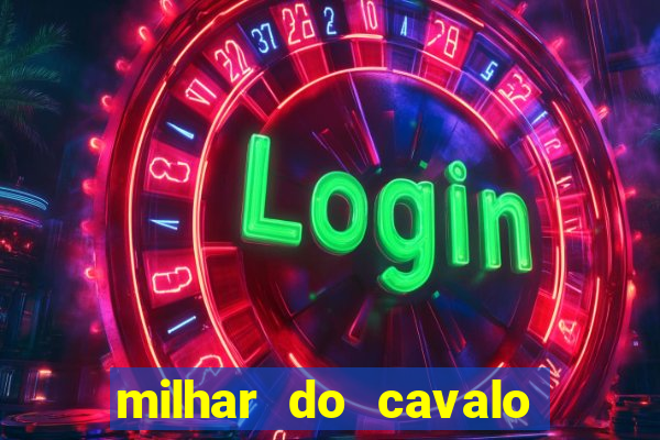 milhar do cavalo que mais sai